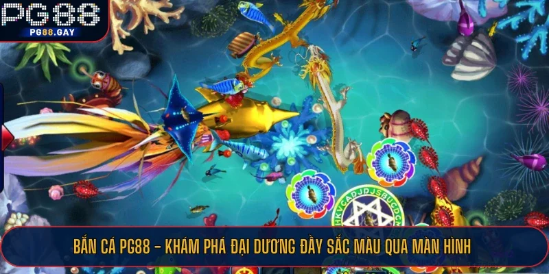 Bắn Cá PG88