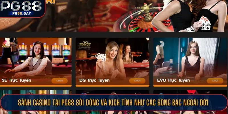 Sảnh casino tại PG88 sôi động và kịch tính như các sòng bạc ngoài đời